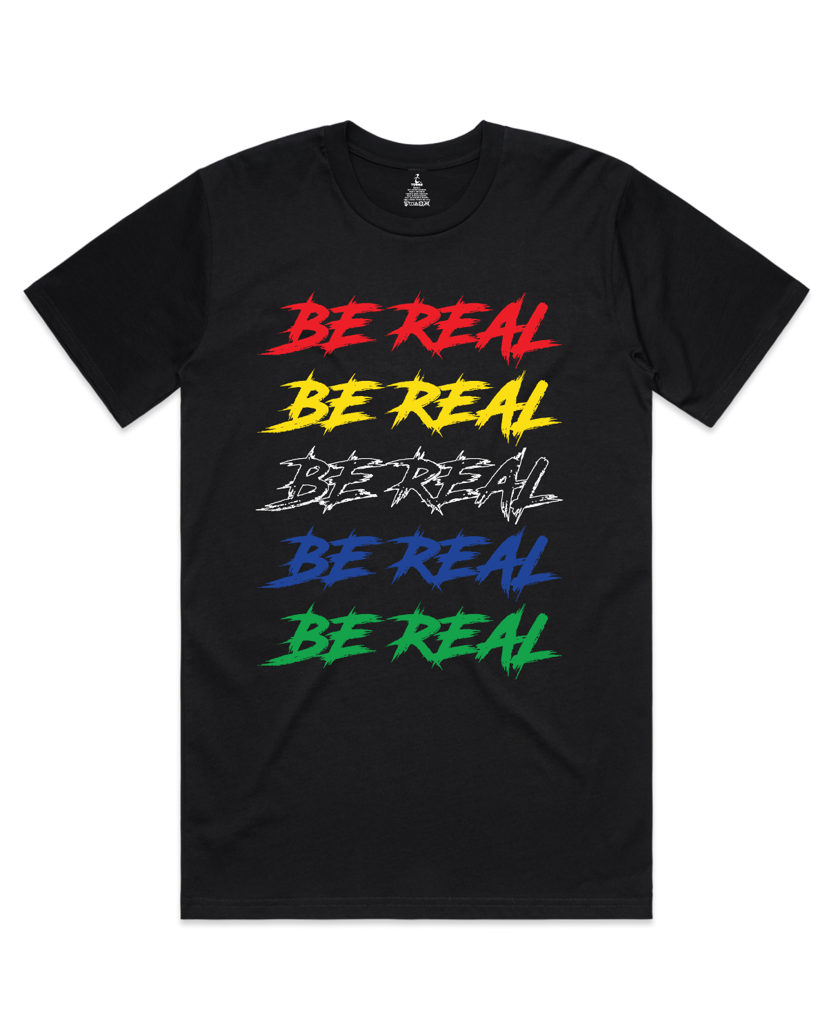Be Real 2 -  T-Shirt