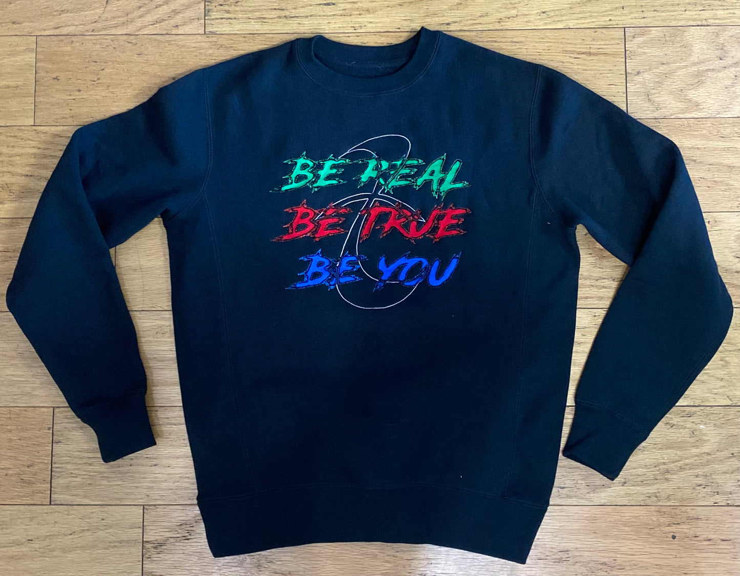 Be Real - Be True - Be You Premium Sweatshirt