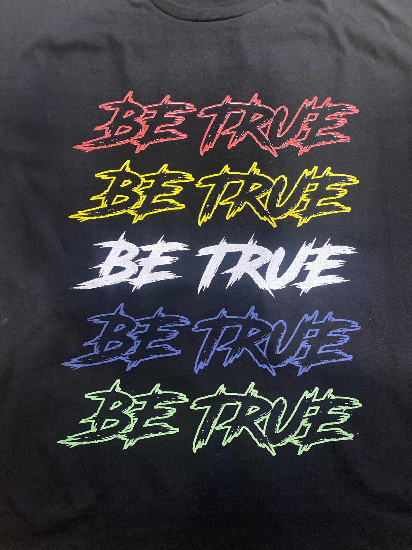 Be True - T-Shirt