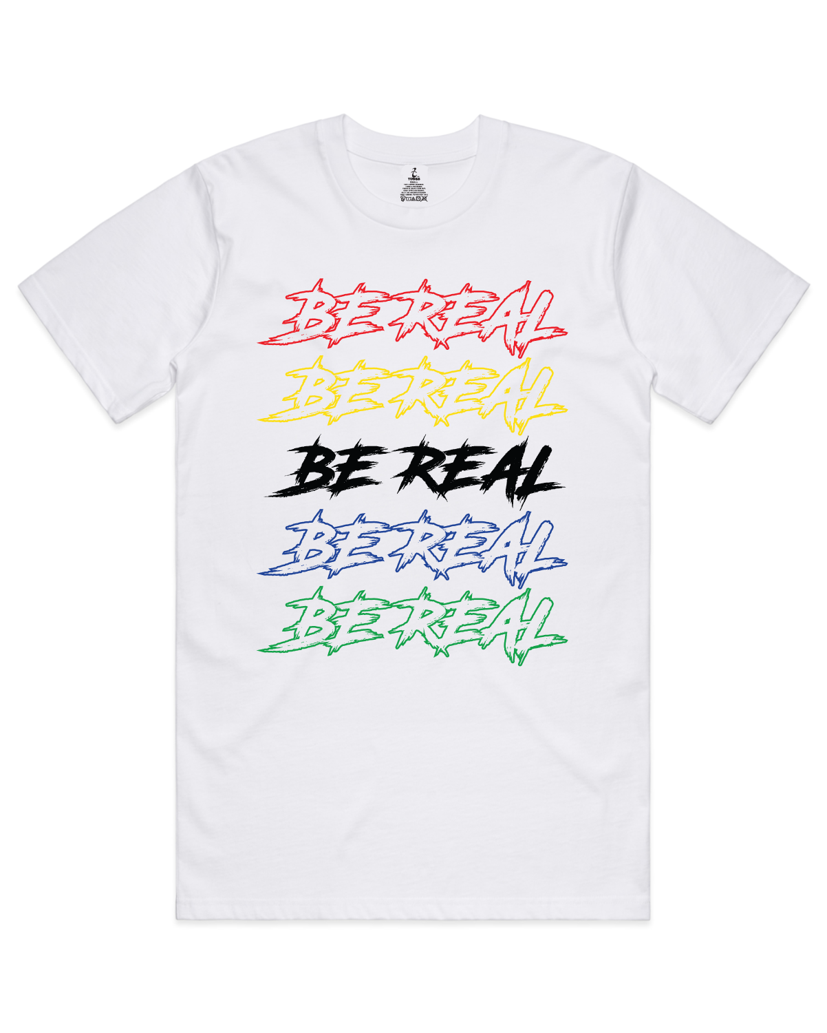 Be Real -  T-Shirt